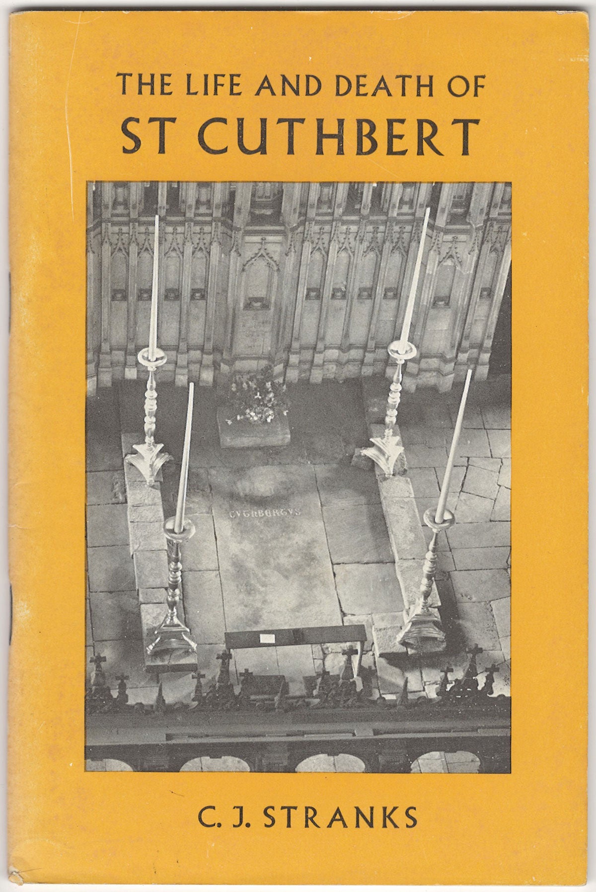 The Life and Death of St. Cuthbert by C. J. Stranks front cover