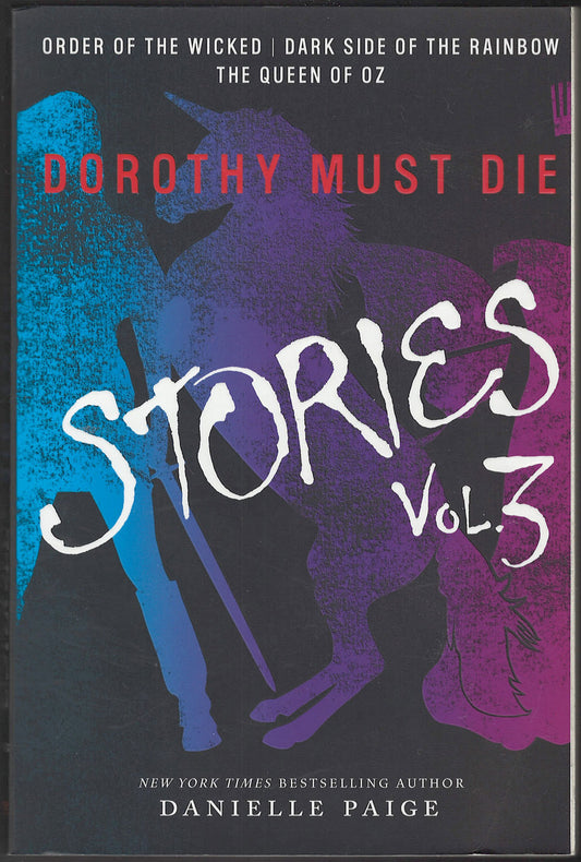 Dorothy Must Die Stories Vol 3 By Danielle Paige front cover