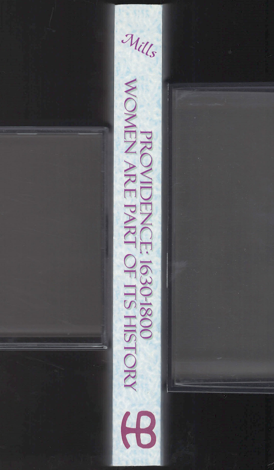 Providence 1630-1800: Women Are Part of Its History by Barbara Mills spine