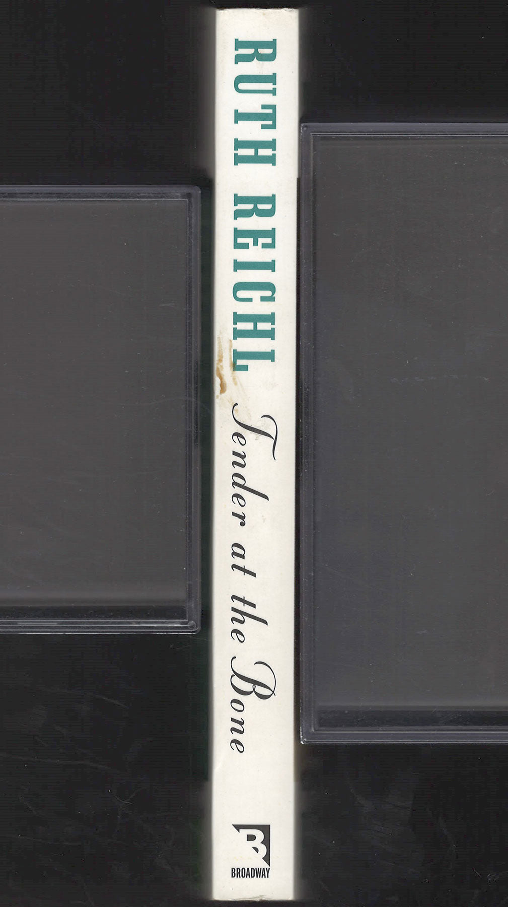 Tender at the Bone: Growing Up at the Table by Ruth Reichl spine