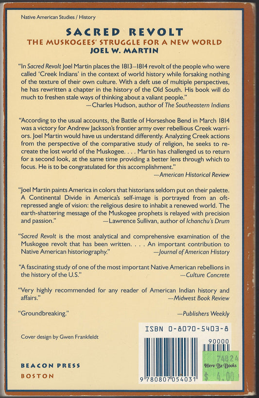 Sacred Revolt The Muskogees' Struggle for a New World by Joel W Martin back cover