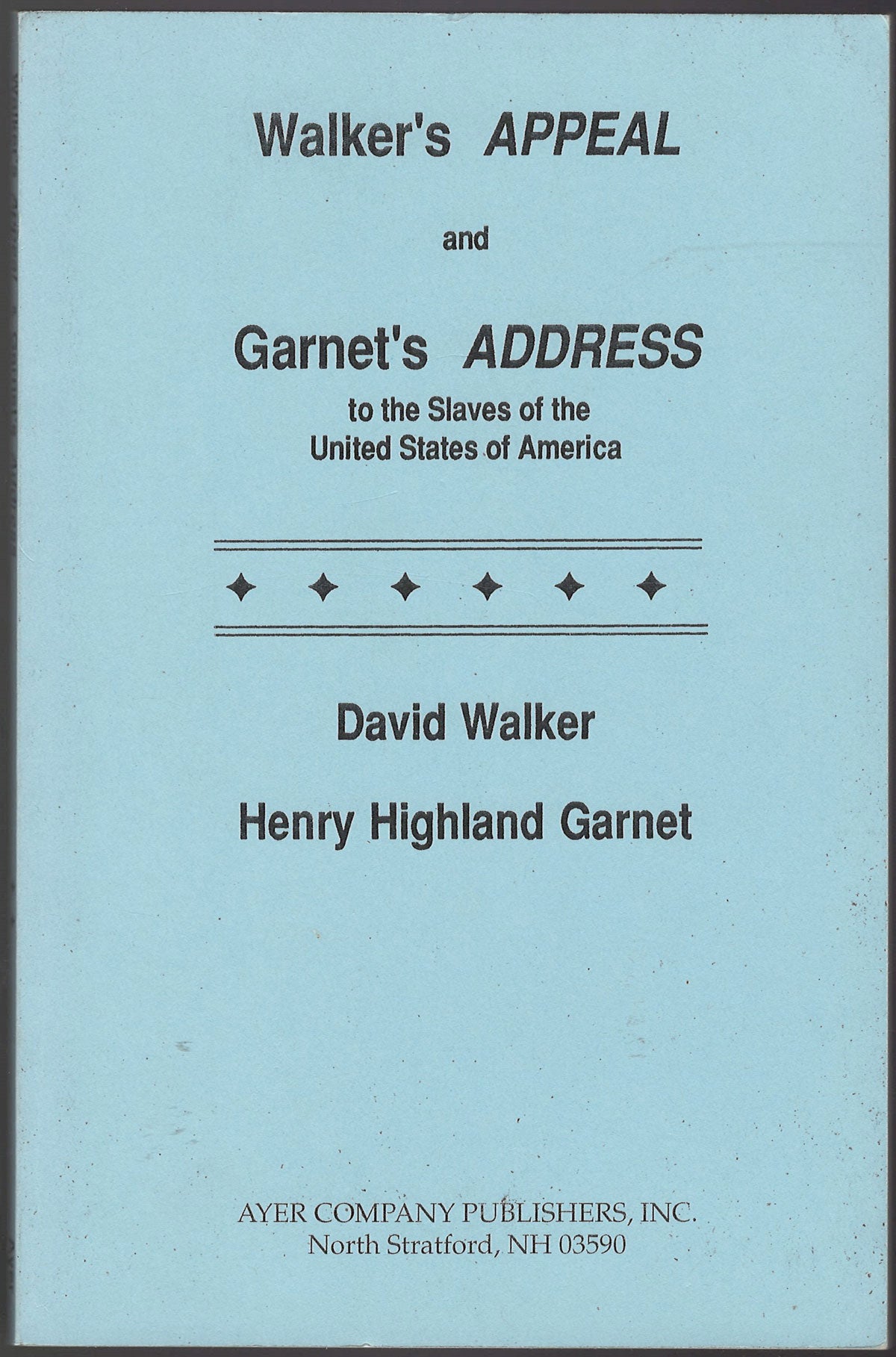 Walker's Appeal and Garnet's Address to the Slaves of the United States of America front cover