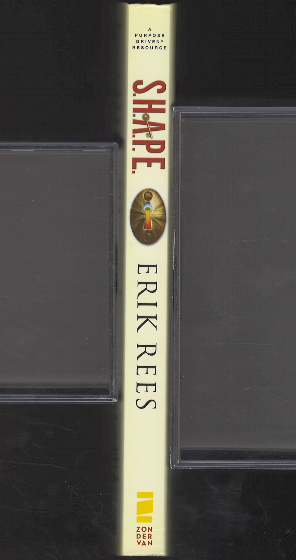 S.H.A.P.E.: Finding and Fulfilling Your Unique Purpose for Life by Erik Rees spine