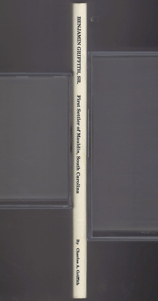 Benjamin Griffith, Sr. First Settler of Mauldin, South Carolina spine