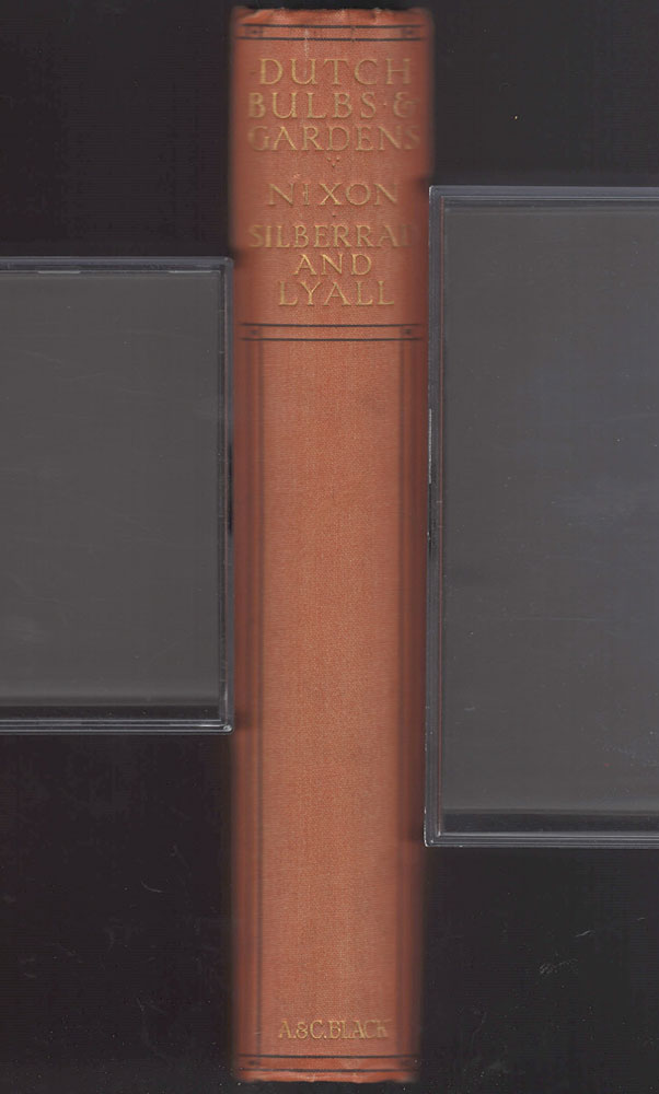 Dutch Bulbs & Gardens by Mina Nixon, Una Silberrad, and Sophie Lyall spine