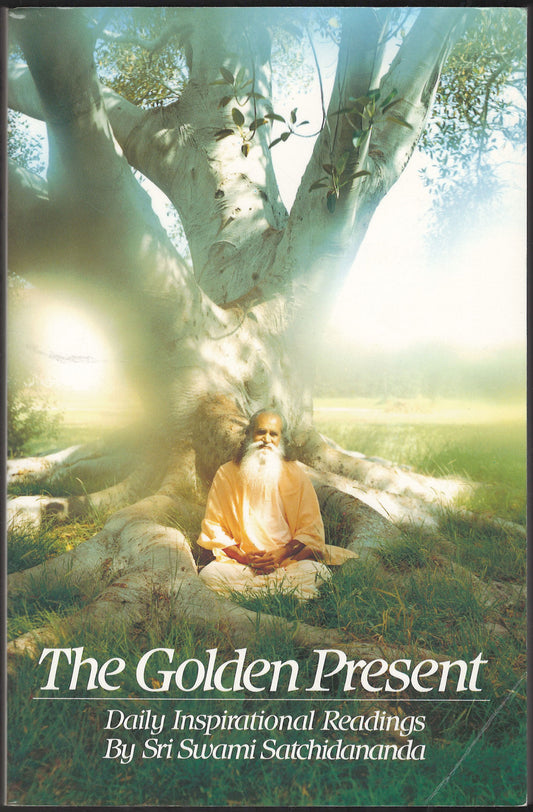The Golden Present: Daily Inspriational Readings by Sri Swami Satchidananda front cover