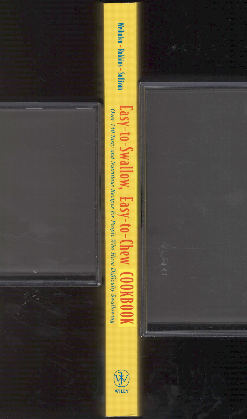 Easy-to-Swallow, Easy-to-Chew Cookbook spine