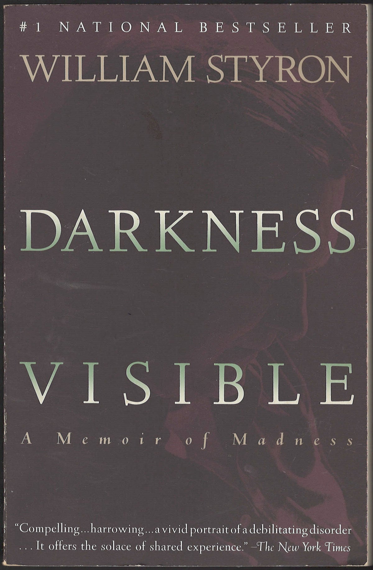 Darkness Visible: A Memoir of Madness by William Styron front cover