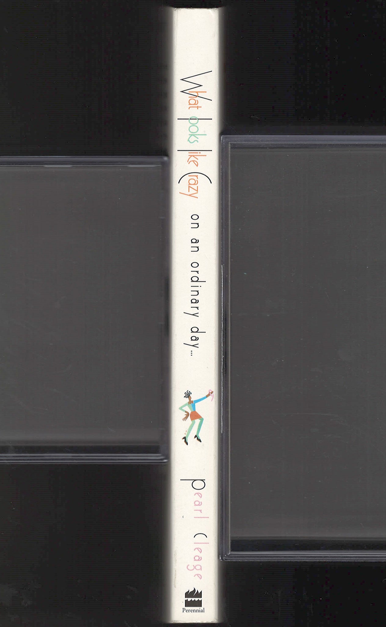 What Looks Like Crazy On An Ordinary Day by Pearl Cleage spine