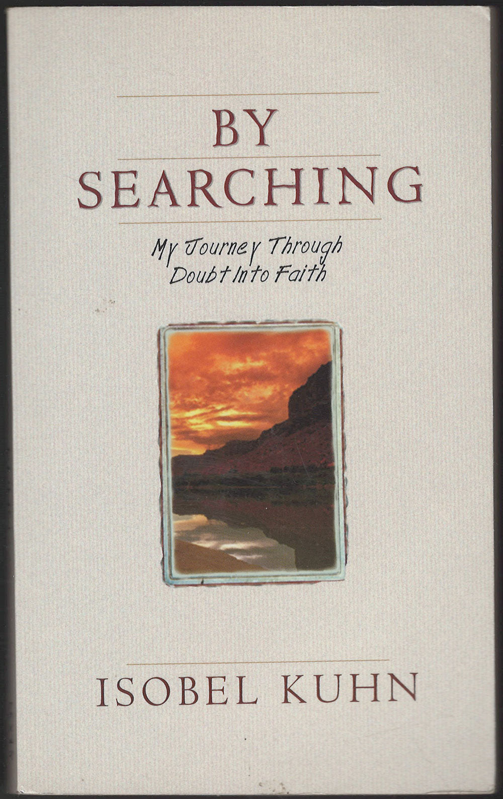 By Searching: My Journey Through Doubt Into Faith front cover