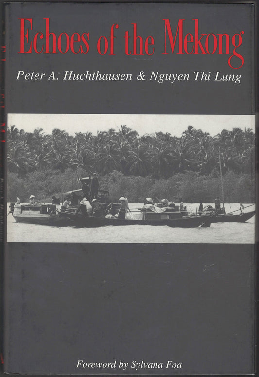 Echoes of the Mekong by Peter Huchthausen and Nguyen Thi Lung front cover