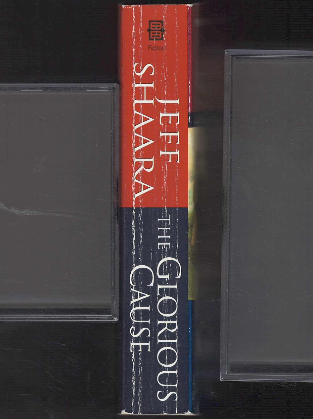 The Glorious Cause by Jeff Shaara spine