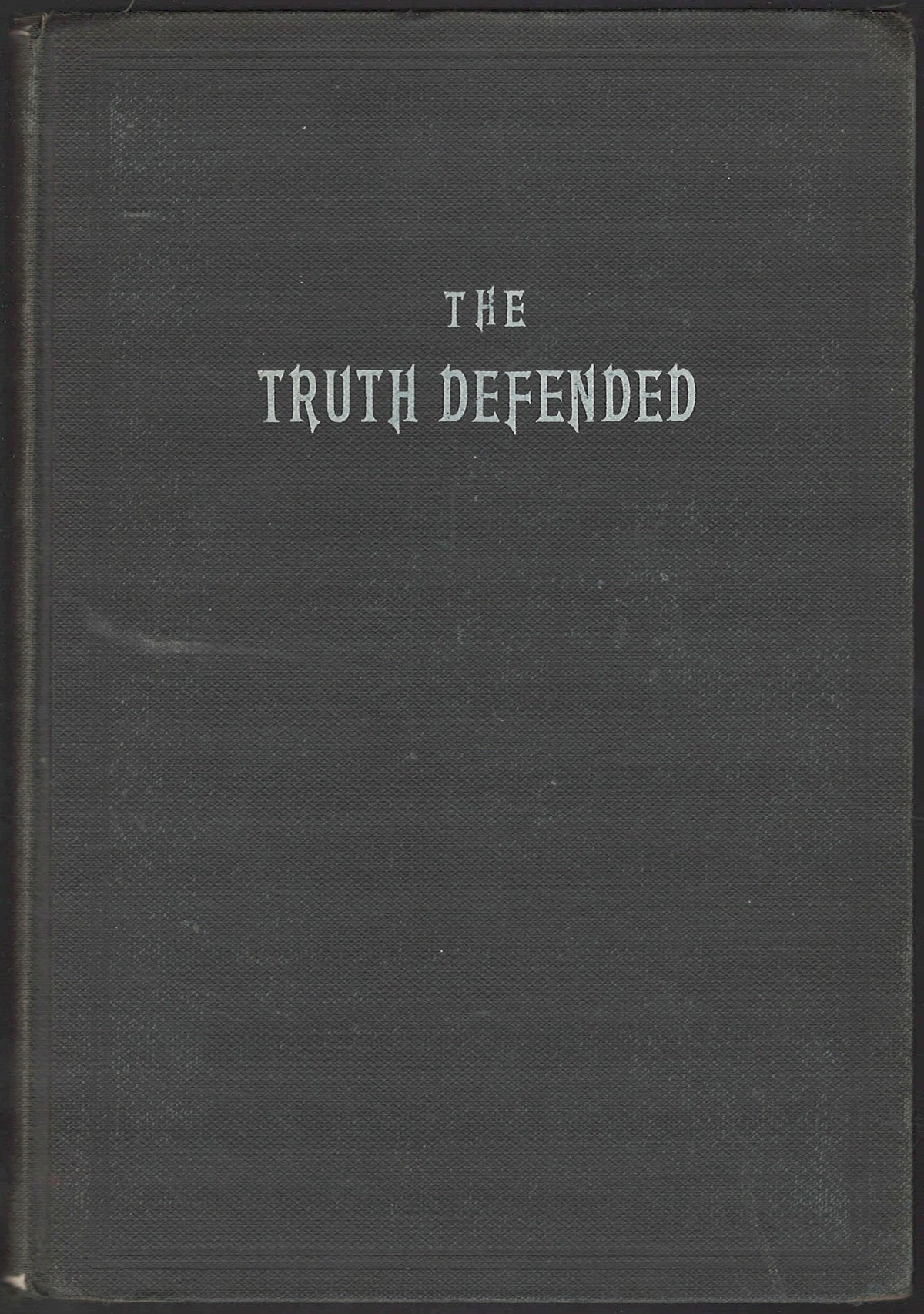 The Truth Defended by Heman Smith front cover