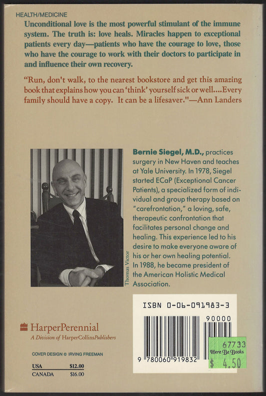 Love, Medicine and Miracles Lessons Learned About Self-Healing from a Surgeon's Experience With Exceptional Patients back cover