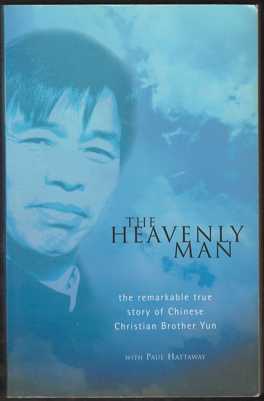 Heavenly Man The Remarkable True Story of Chinese Christian Brother Yun front cover