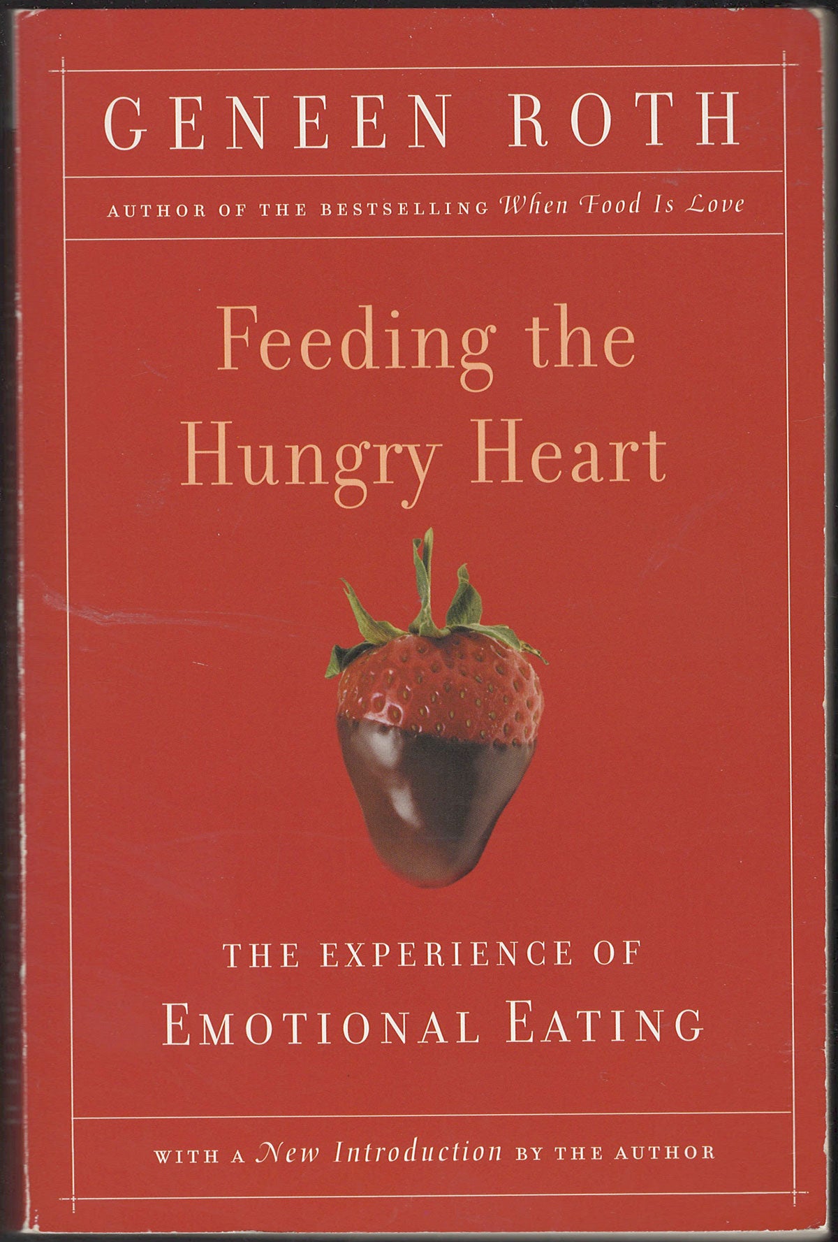 Feeding the Hungry Heart by Geneen Roth front cover
