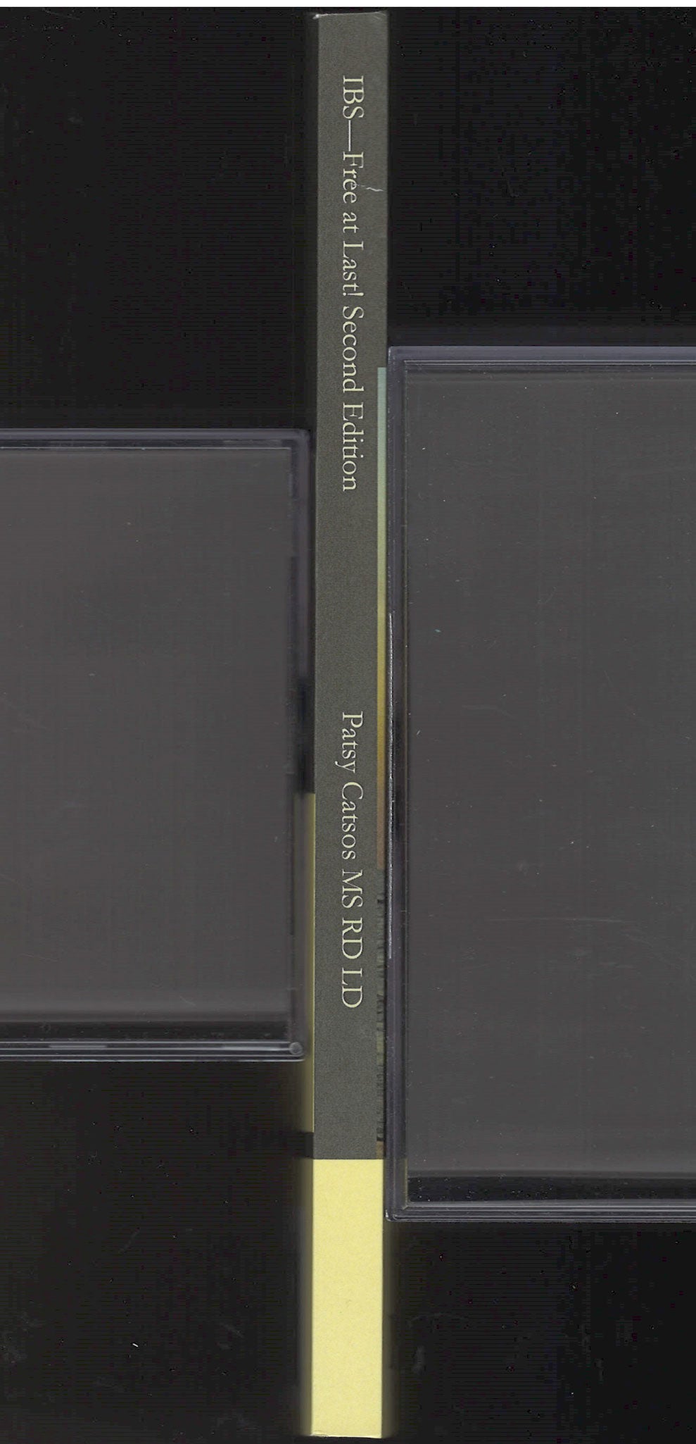 IBS: Free at Last! Change Your Carbs, Change Your Life with the FODMAP Elimination Diet spine