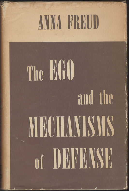 Ego and the Mechanisms of Defense by Anna Freud front cover