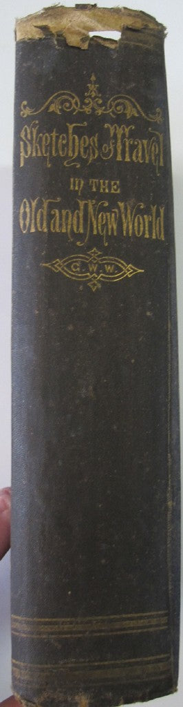 Sketches of Travel in the Old and New World by George W. Williams spine