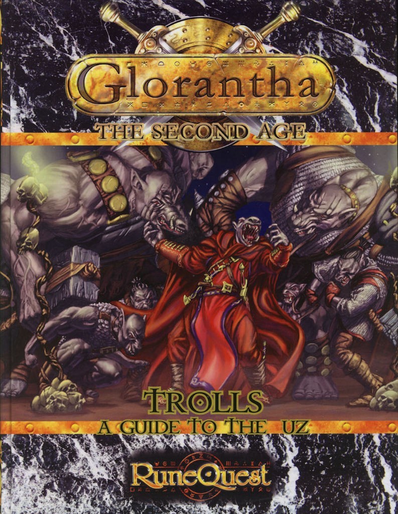 RuneQuest Trolls: A Guide to the Uz (Glorantha: The Second Age)