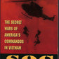 The Secret Wars of America's Commandos in Vietnam cover