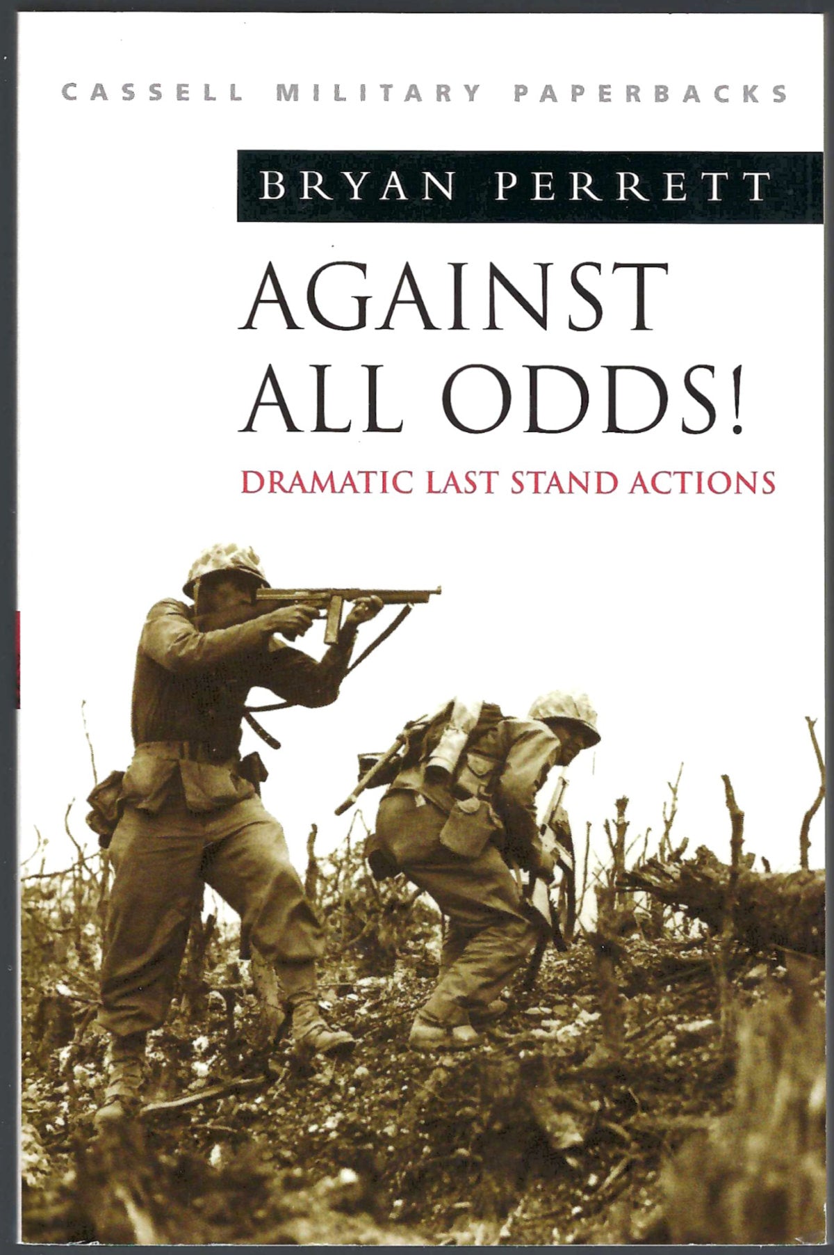 Against all Odds! Dramatic Last Stand Actions by Bryan Perrett front cover