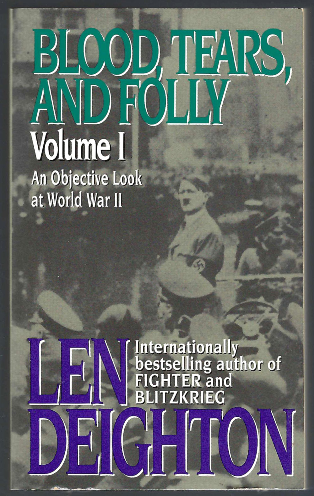 Blood, Tears and Folly Volume 1 by Len Deighton front cover