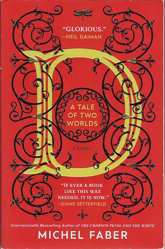 D: A Tale of Two Worlds by Michel Faber