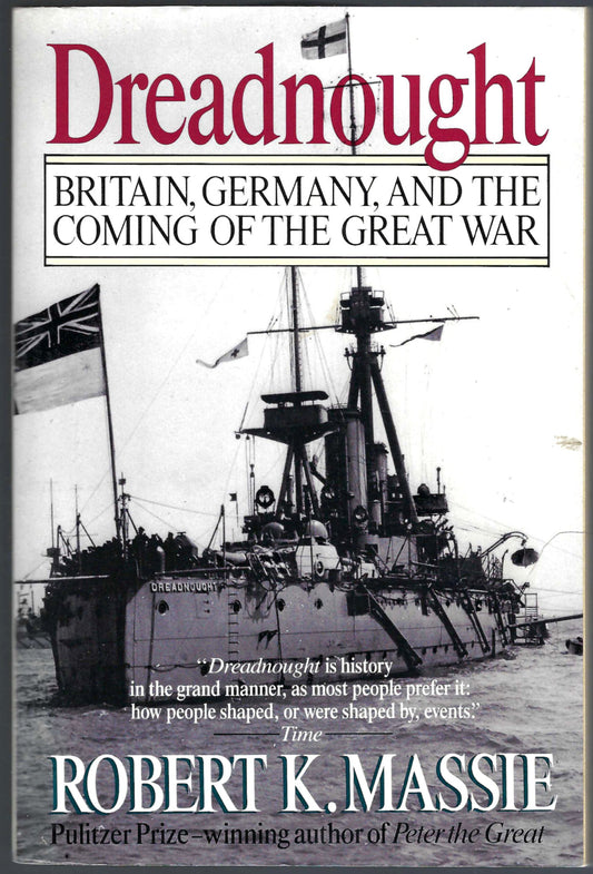Dreadnought: Britain, Germany, and the Coming of the Great War by Robert Massie front cover