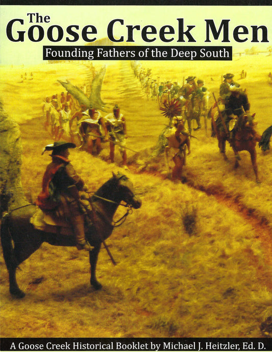 The Goose Creek Men: Founding Fathers of the Deep South front cover