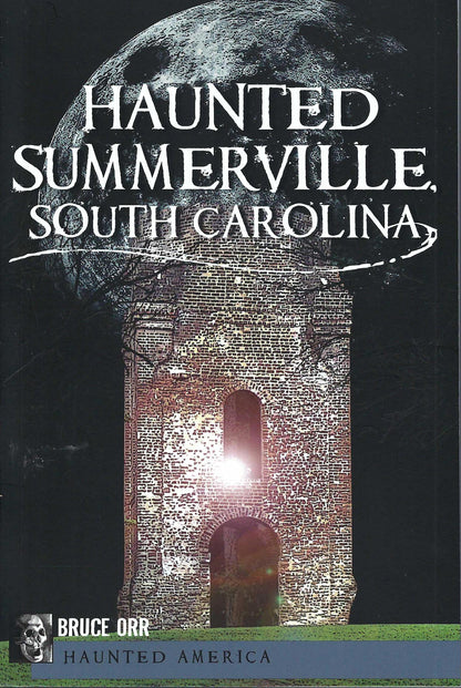 Front cover of Haunted Summerville by Bruce Orr with a moon and tower.