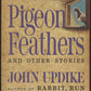 Pigeon Feathers and Other Stories by John Updike front cover