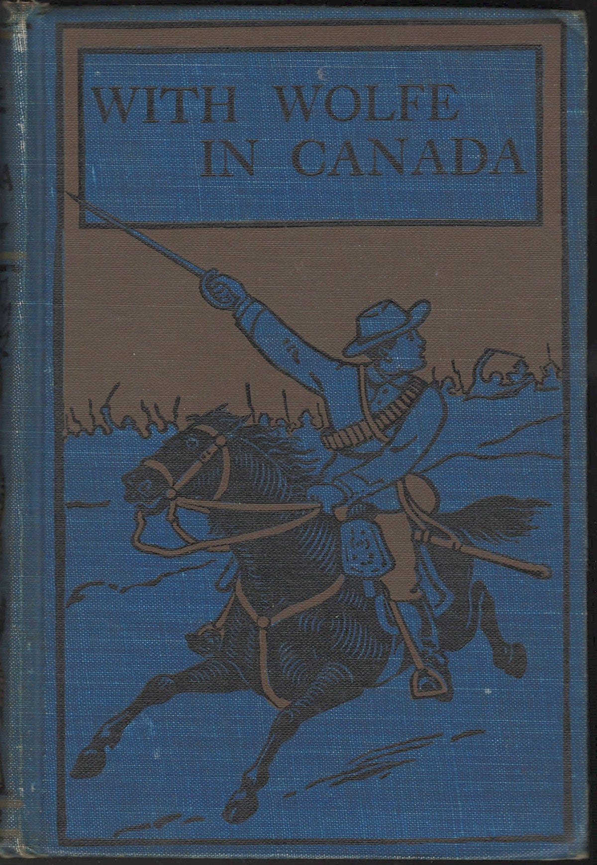 With Wolfe in Canada: Or, The Winning of a Continent by G. A. Henty front cover