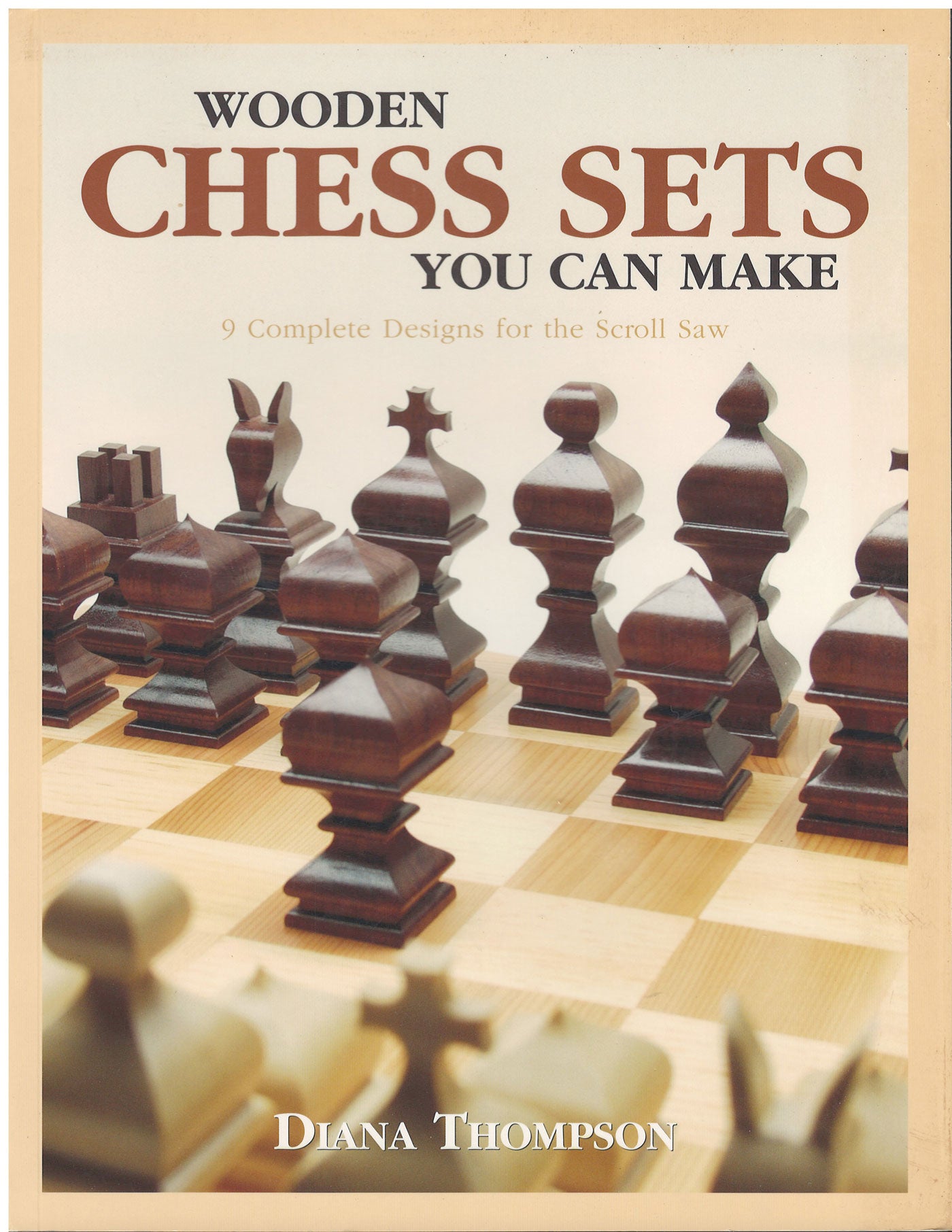 Wooden Chess Sets You Can Make 9 Complete Designs for the Scroll Saw front cover