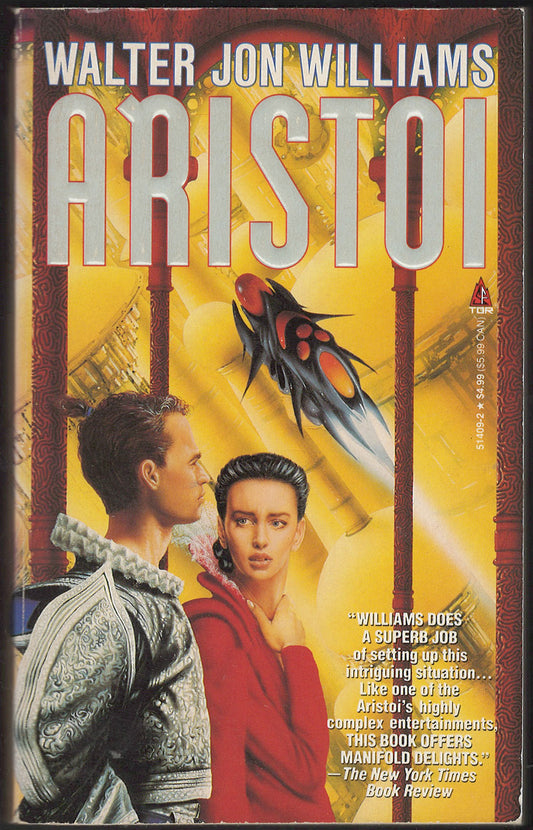 Front cover of Aristoi by Walter Jon Williams with two people and a spaceship on a yellow background. 