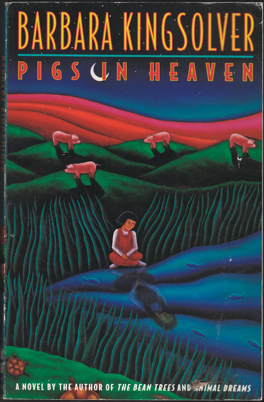 Pigs in Heaven by Barbara Kingsolver front cover