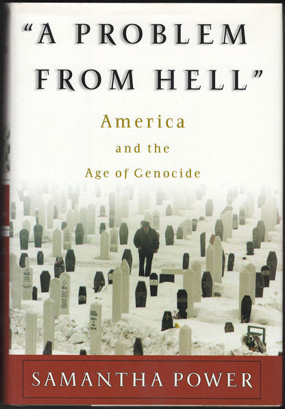 A Problem from Hell America and the Age of Genocide by Samantha Power front cover