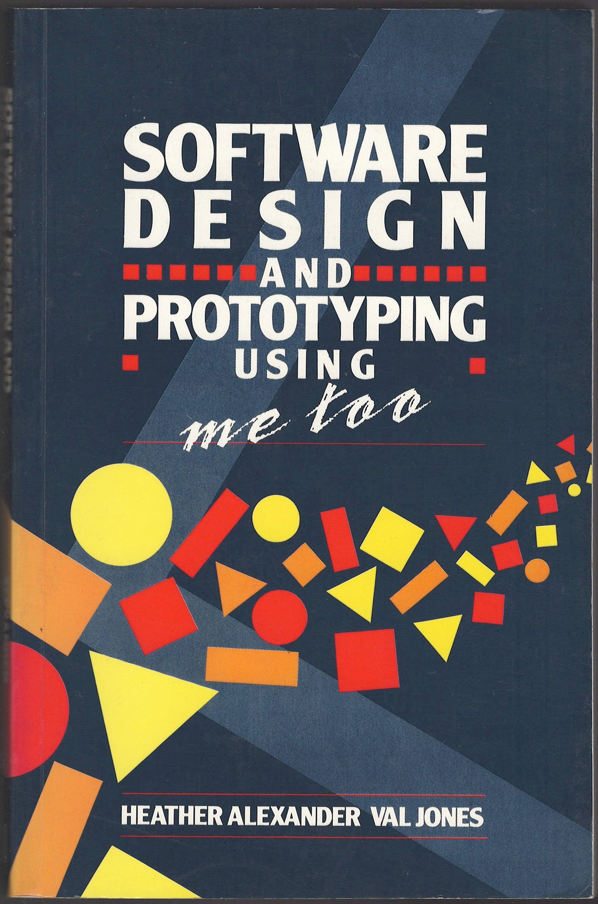 Front cover of Software Design and Prototyping Using me too with colorful geometric shapes on a dark blue background.