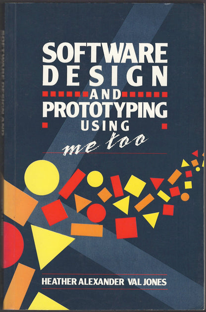 Front cover of Software Design and Prototyping Using me too with colorful geometric shapes on a dark blue background.