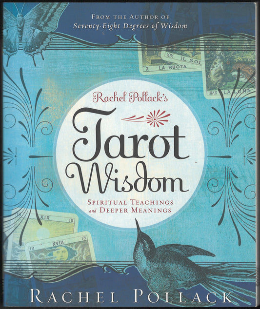 Tarot Wisdom: Spiritual Teachings and Deeper Meanings by Rachel Pollack front cover