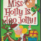 Miss Holly Is Too Jolly! by Dan Gutman front cover