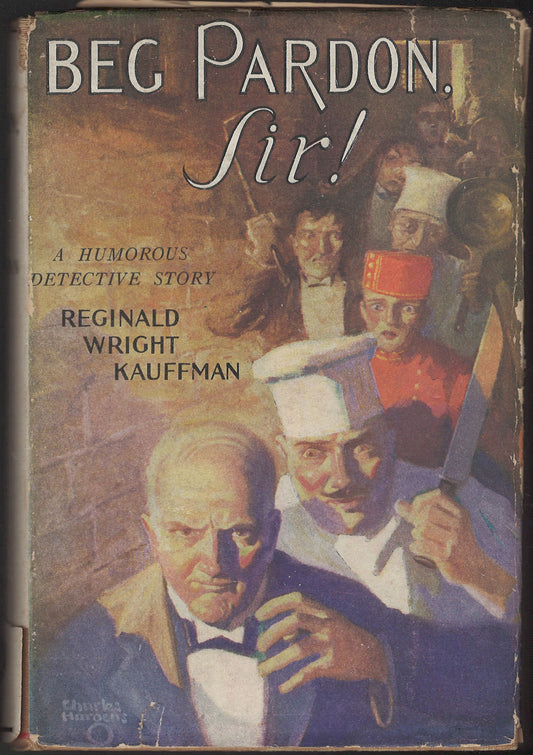 Beg Pardon, Sir! by Reginald Wright Kauffman front cover