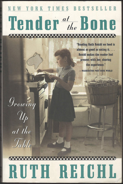 Tender at the Bone: Growing Up at the Table by Ruth Reichl front cover