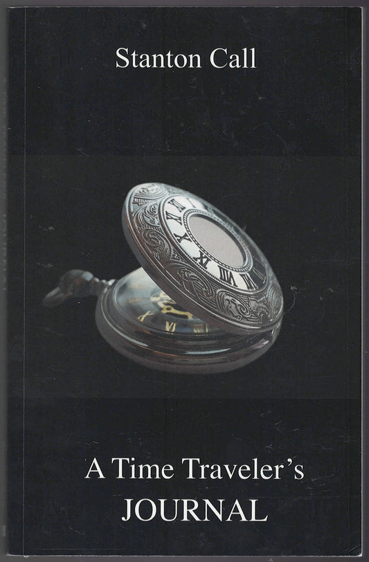 A Time Traveler's Journal by Stanton Call front cover showing a pocket watch.