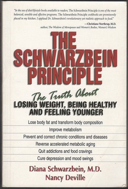 The Schwarzbein Principle The Truth About Losing Weight, Being Healthy, and Feeling Younger front cover