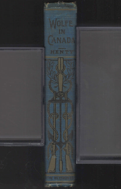 With Wolfe in Canada: Or, The Winning of a Continent by G. A. Henty spine