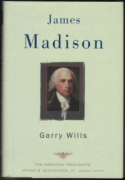 Front cover of James Madison by Garry Wills with a portrait of James Madison on a light green background.