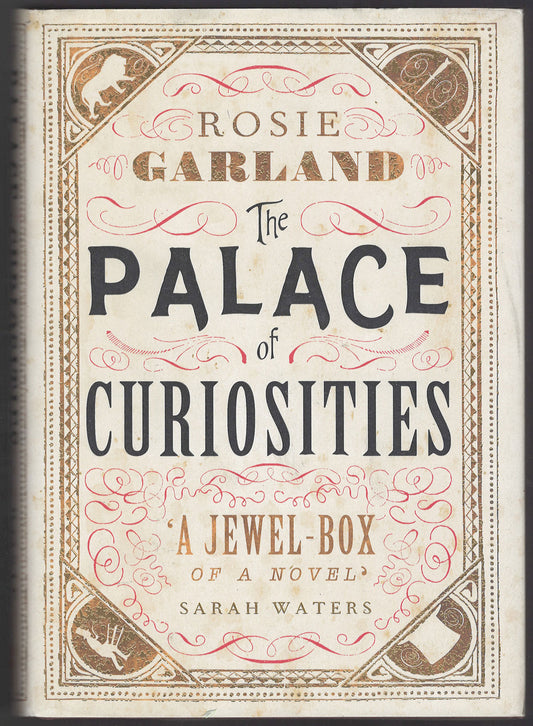The Palace of Curiosities by Rosie Garland front cover with text.