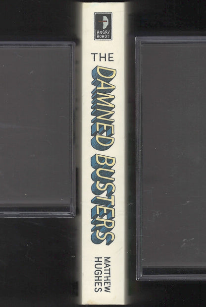 The Damned Busters by Matthew Hughes spine