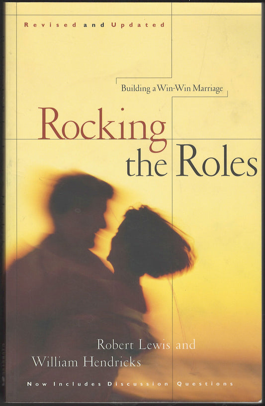 Rocking the Roles: Building a Win-Win Marriage front cover